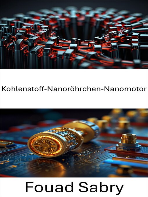 Title details for Kohlenstoff-Nanoröhrchen-Nanomotor by Fouad Sabry - Available